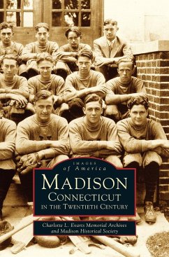 Madison, Connecticut in the Twentieth Century - Charlotte L. Evarts Memorial Archives; Madison Historical Society