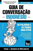 Guia de Conversação Português-Indonésio e vocabulário temático 3000 palavras