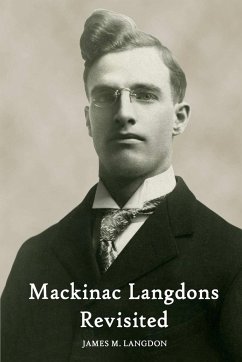 Mackinac Langdons Revisited - Langdon, James