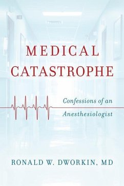 Medical Catastrophe - Dworkin, Ronald W., MD