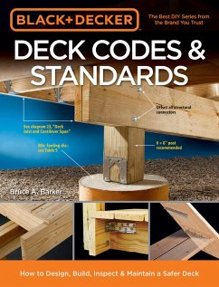 Black & Decker Deck Codes & Standards: How to Design, Build, Inspect & Maintain an Indestructible Deck - Barker, Bruce A.