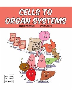 Cells to Organ Systems - Midthun, Joseph