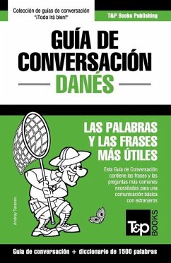 Guía de Conversación Español-Danés y diccionario conciso de 1500 palabras - Taranov, Andrey
