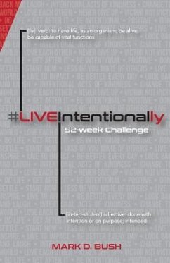 #LiveIntentionally: 52-Week Challenge - Bush, Mark D.