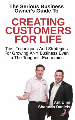 Creating Customers For Life - Daniels, Shannon; Ulijn, Ant