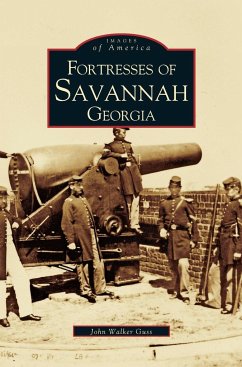 Fortresses of Savannah Georgia - Guss, John Walker