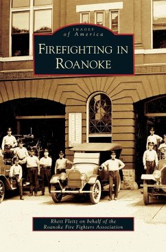 Firefighting in Roanoke - Fleitz, Rhett