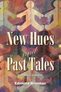 New Hues and Past Tales - Bruneau, Edmond Andrae