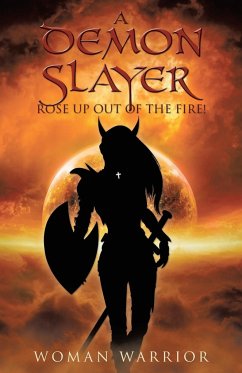 A Demon Slayer Rose up Out Of The Fire! - Woman Warrior