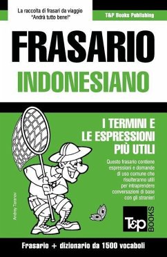 Frasario Italiano-Indonesiano e dizionario ridotto da 1500 vocaboli - Taranov, Andrey