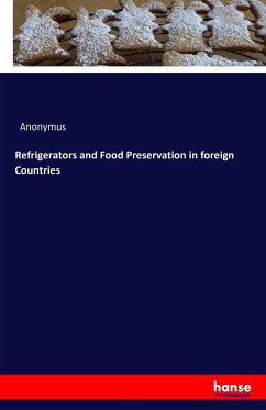 Refrigerators and Food Preservation in foreign Countries - Anonym