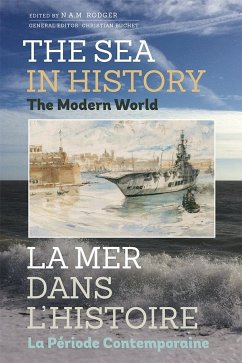 The Sea in History - The Modern World - Rodger, N. A. M.; Buchet, Christian