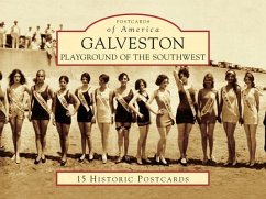 Galveston: Playground of the Southwest - Jones, W. Dwayne; Durham, Jami