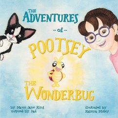 The Adventures of Pootsey the Wonderbug - King, Mauri Jane