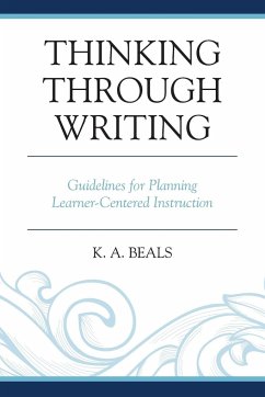 Thinking through Writing - Beals, K. A.