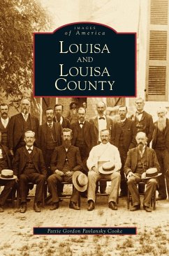 Louisa and Louisa County - Cooke, Pattie Gordon Pavlansky