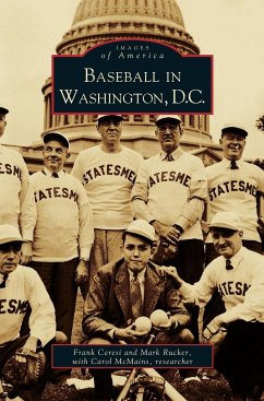 Baseball in Washington, D.C. - Ceren, Frank; Ceresi, Frank; Rucker, Mark