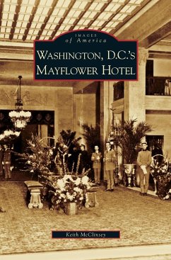 Washington D.C.'s Mayflower Hotel - McClinsey, Keith