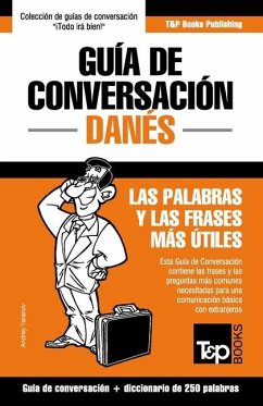 Guía de Conversación Español-Danés y mini diccionario de 250 palabras - Taranov, Andrey