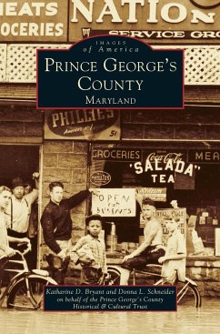 Prince George's County, Maryland - Bryant, Katharine D.; Schneider, Donna L.; Prince, George's County Historical &. Cu