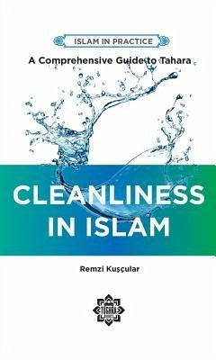 Cleanliness in Islam: A Comprehensive Guide to Tahara - Kuscular, Remzi