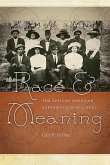 Race and Meaning: The African American Experience in Missouri Volume 1