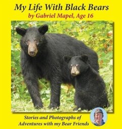My Life With Black Bears - Mapel, Gabriel