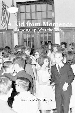 A Kid from Momence: Growing up after the War - McNulty, Kevin L.