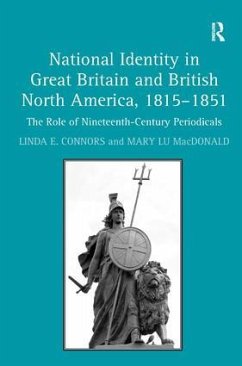National Identity in Great Britain and British North America, 1815-1851 - Connors, Linda E; MacDonald, Mary Lu