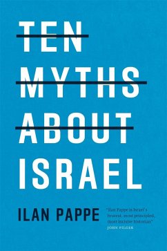 Ten Myths About Israel - Pappe, Ilan