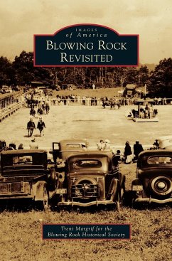 Blowing Rock Revisited - Margrif, Trent; Blowing Rock Historical Society