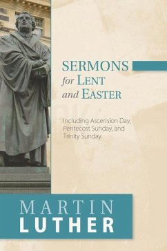Sermons for Lent and Easter - Luther, Martin