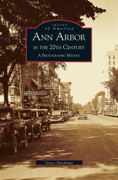 Ann Arbor in the 20th Century - Shackman, Grace