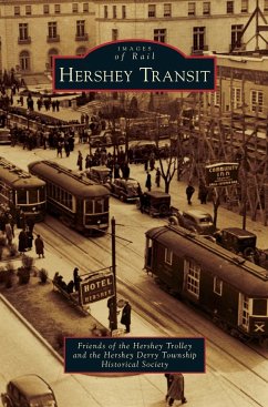 Hershey Transit - Trolley, Friends Of the Hershey; The Hershey Derry Township Historical So