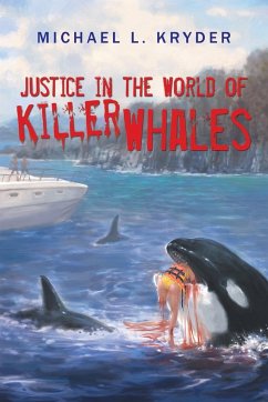 Justice in the World of Killer Whales - Kryder, Michael L.