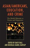 Asian/Americans, Education, and Crime