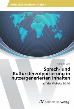 Sprach- und Kulturstereotypisierung in nutzergenerierten Inhalten - Oertl, Christian