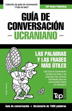 Guía de Conversación Español-Ucraniano y diccionario conciso de 1500 palabras - Taranov, Andrey