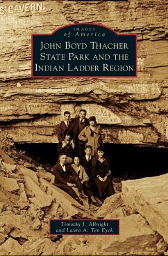 John Boyd Thacher State Park and the Indian Ladder Region - Albright, Timothy J.; Eyck, Laura A. Ten