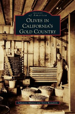 Olives in California's Gold Country - Manna, Salvatore; Beaudoin, Terry