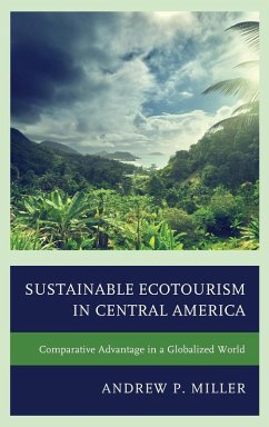 Sustainable Ecotourism in Central America - Miller, Andrew P.