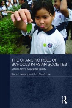 The Changing Role of Schools in Asian Societies - Kennedy, Kerry J; Lee, John Chi-Kin