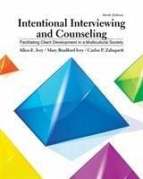 Intentional Interviewing and Counseling - Ivey, Allen (Distinguished Professor Emeritus, University of Massach; Zalaquett, Carlos (The Pennsylvania State University); Ivey, Mary (University of Massachusetts; Ivey Associates; Amherst, M