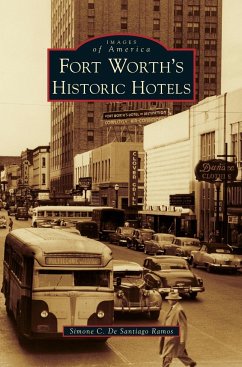 Fort Worth's Historic Hotels - Ramos, Simone C. De Santiago