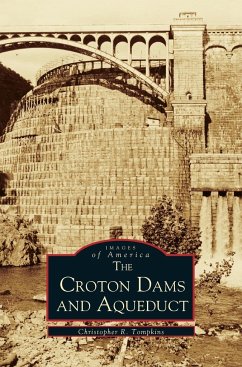 Croton Dams and Aqueduct - Tompkins, Christopher R.