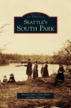 Seattle's South Park - Zahler, Amanda; Marti, Anna; Thomsen, Gary