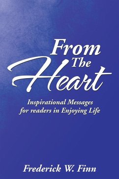 From the Heart: Inspirational Messages for Readers in Enjoying Life