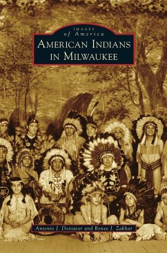 American Indians in Milwaukee - Doxtator, Antonio J.; Zakhar, Renee J.