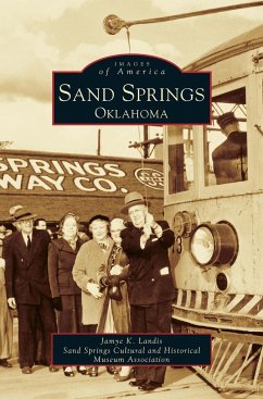 Sand Springs, Oklahoma - Landis, Jamye K.; Sand Springs Cultural and Historical Mus