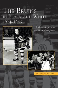Bruins in Black and White - Johnson, Robert A.; Codagnone, Brian